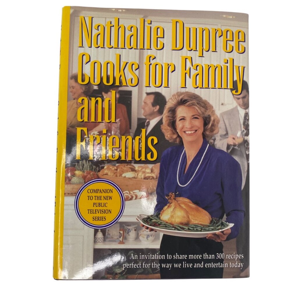 Nathalie Dupree Cooks For Family And Friends Hardcover Cookbook 1991‎ 1st ed